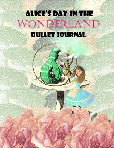 Alice in Wonderland Bullet Journal, Wonderland Journal Plus BONUS Gift! - The Bea & Charlie Paper Shop