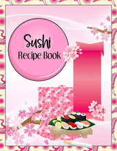 Load image into Gallery viewer, Sushi Recipe Book, Sushi Beginner&#39;s Guide, Food Journal, Japanese Food, Sushi Set, Vegetarian Meal Plan Plus BONUSES! - The Bea &amp; Charlie Paper Shop
